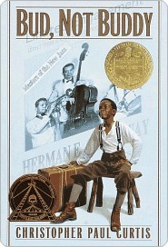 Bud, Not Buddy by Christopher Paul Curtis Bud, Not Buddy by Christopher Paul Curtis