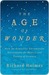 The Age of Wonder: How the Romantic Generation Discovered the Beauty and Terror of Science (Kindle Edition)