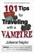 101 Tips for Traveling with a Vampire (Kindle Edition)