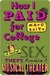 How I Paid for College: A Novel of Sex, Theft, Friendship & Musical Theater (Kindle Edition)