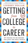 Getting from College to Career: 90 Things to Do Before You Join the Real World