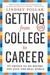 Getting from College to Career: 90 Things to Do Before You Join the Real World