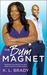The Bum Magnet (Kindle Edition)