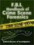 FBI Handbook of Crime Scene Forensics (Kindle Edition)