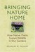 Bringing Nature Home: How Native Plants Sustain Wildlife in Our Gardens (Kindle Edition)