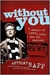 Without You: A Memoir of Love, Loss, and the Musical Rent (Kindle Edition)