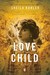 Love Child: A Novel (Kindle Edition)