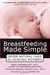 Breastfeeding Made Simple: Seven Natural Laws for Nursing Mothers (Kindle Edition)