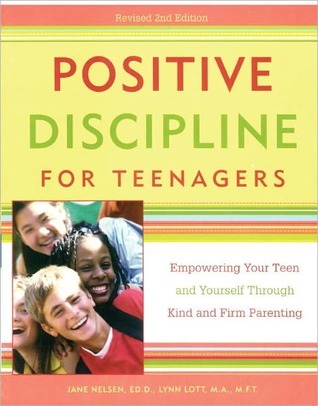 Positive Discipline for Teenagers by Jane Nelsen Positive Discipline for Teenagers by Jane Nelsen