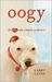 Oogy: The Dog Only a Family Could Love (Kindle Edition)