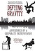 Defying Gravity: Adventures...