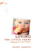 Loving the Little Years: Motherhood in the Trenches (Kindle Edition)