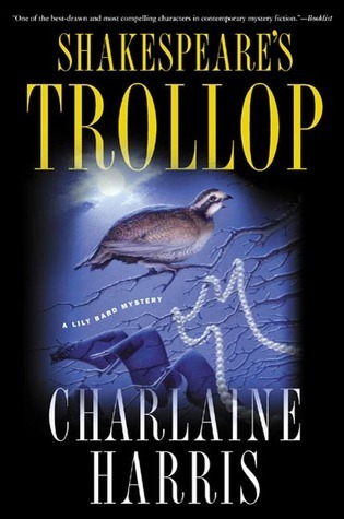 Shakespeare's Trollop by Charlaine Harris Shakespeare's Trollop by Charlaine Harris