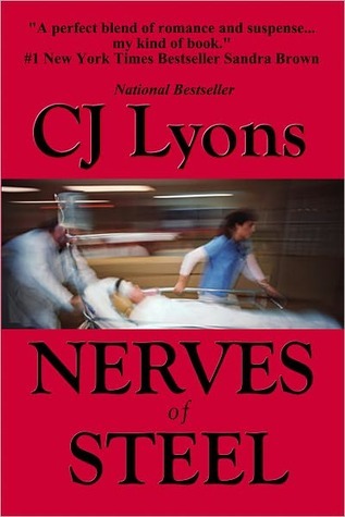 Nerves of Steel by C.J. Lyons Nerves of Steel by C.J. Lyons