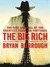 The Big Rich: The Rise and Fall of the Greatest Texas Oil Fortunes (Kindle Edition)