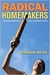 Radical Homemakers: Reclaiming Domesticity from a Consumer Culture (Kindle Edition)