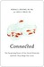 Connected: The Surprising Power of Our Social Networks and How They Shape Our Lives (Kindle Edition)