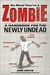 So Now You're a Zombie: A Handbook for the Newly Undead (Kindle Edition)