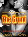 The Grunt by Latrivia S. Nelson The Grunt by Latrivia S. Nelson