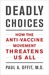 Deadly Choices: How the Anti-Vaccine Movement Threatens Us All (Kindle Edition)