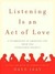 Listening Is an Act of Love: A Celebration of American Life from the StoryCorps Project (Kindle Edition)