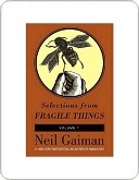 Selections from Fragile Things, Volume One by Neil Gaiman