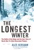 The Longest Winter: The Battle of the Bulge and the Epic Story of World War II's Most Decorated Platoon (Kindle Edition)