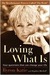 Loving What Is: Four Questions That Can Change Your Life (Kindle Edition)