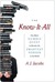 The Know-it-All: One Man's Humble Quest to Become the Smartest Person in the World (Kindle Edition)