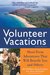 Volunteer Vacations: Short-Term Adventures That Will Benefit You and Others (Kindle Edition)