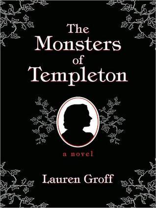 The Monsters of Templeton by Lauren Groff