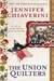 The Union Quilters: An Elm Creek Quilts Novel (Elm Creek Quilts #17)