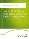 How to Write Clearly How to Write Clearly