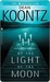 By the Light of the Moon by Dean Koontz