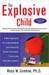 The Explosive Child by Ross W. Greene The Explosive Child by Ross W. Greene