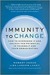 Immunity to Change: How to Overcome It and Unlock the Potential in Yourself and Your Organization (Kindle Edition)