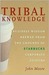 Tribal Knowledge: Business Wisdom Brewed from the Grounds of Starbucks Corporate Culture (Kindle Edition)