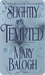 Slightly Tempted (Bedwyn Saga, #4)