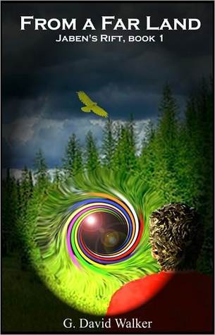From a Far Land (Jaben's Rift) by G. David Walker