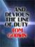 And Devious the Line of Duty