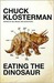 Eating the Dinosaur (Kindle Edition)