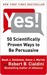 Yes!: 50 Scientifically Proven Ways to Be Persuasive (Kindle Edition)