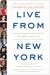 Live from New York: An Uncensored History of Saturday Night Live (Kindle Edition)