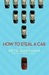 How To Steal A Car (Kindle Edition)
