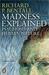 Madness Explained: Psychosis and Human Nature (Kindle Edition)