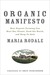 Organic Manifesto: How Organic Farming Can Stop the Climate Crisis, Heal Our Planet, Feed the World and Keep Us Safe (Kindle Edition)