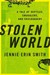 Stolen World: A Tale of Reptiles, Smugglers, and Skulduggery (Kindle Edition)