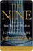 The Nine: Inside the Secret World of the Supreme Court (Kindle Edition)