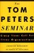 The Tom Peters Seminar (Kindle Edition)