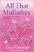 All That Mullarkey (Kindle Edition)